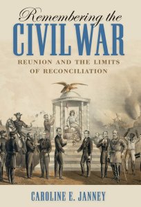 Remembering the Civil War by Dr. Caroline E. Janney